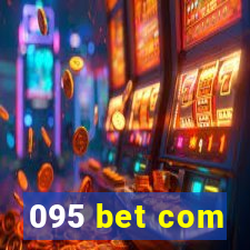 095 bet com